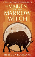 The_Maiden_and_the_Marrow_Witch__A_Tale_of_Magic_and_Murder