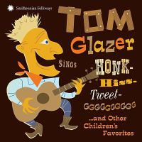 Tom_Glazer_sings_honk-hiss-tweet-gggggggggg_and_other_children_s_favorites