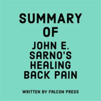 Summary_of_John_E__Sarno_s_Healing_Back_Pain