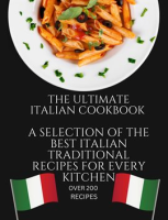 The_Ultimate_Italian_Cookbook__A_Selection_of_the_Best_Italian_Traditional_Recipes_for_Every_Kitchen