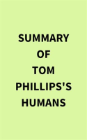 Summary_of_Tom_Phillips_s_Humans