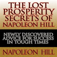 The_Lost_Prosperity_Secrets_of_Napoleon_Hill