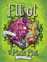 Elliot_and_the_pixie_plot