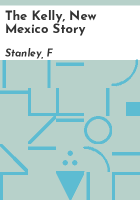 The_Kelly__New_Mexico_story