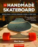 The_handmade_skateboard___design___build_a_custom_longboard__cruiser__or_street_deck