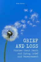 Grief_and_Loss_Stories_About_Death_and_Dying__Grief_and_Bereavement