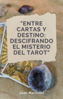 _Entre_Cartas_y_Destino__Descifrando_el_Misterio_del_Tarot_