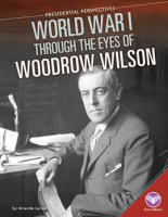 World_War_I_through_the_Eyes_of_Woodrow_Wilson