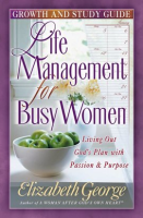 Life_Management_for_Busy_Women_Growth_and_Study_Guide