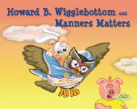 Howard_B__Wigglebottom_and_manners_matters