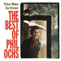 The_War_Is_Over__The_Best_Of_Phil_Ochs