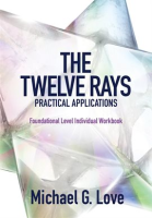 The_Twelve_Rays_Practical_Applications