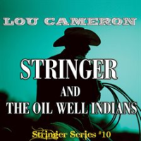 Stringer_and_the_Oil_Well_Indians
