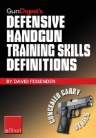 Gun_Digest_s_Defensive_Handgun_Training_Skills_Definitions_eShort