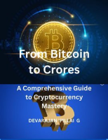 From_Bitcoin_to_Crores__A_Comprehensive_Guide_to_Cryptocurrency_Mastery