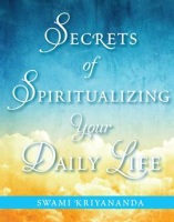 Secrets_of_Spiritualizing_Your_Daily_Life