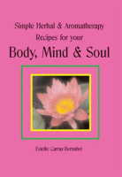 Simple_Herbal___Aromatherapy_Recipes_for_your_Body__Mind___Soul