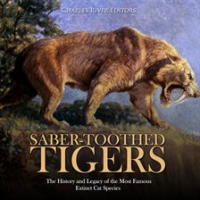 Saber-Toothed_Tigers__The_History_and_Legacy_of_the_Most_Famous_Extinct_Cat_Species
