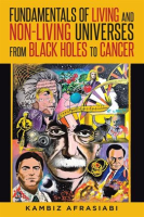 Fundamentals_of_Living_and_Non-Living_Universes_from_Black_Holes_To_Cancer