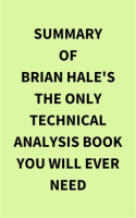 Summary_of_Brian_Hale_s_The_Only_Technical_Analysis_Book_You_Will_Ever_Need