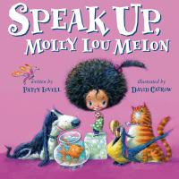Speak_up__Molly_Lou_Melon
