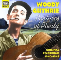 Guthrie__Woody__Pastures_Of_Plenty__1940-1947_
