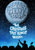 Mystery_Science_Theater_3000__The_Christmas_That_Almost_Wasn_t