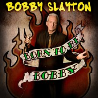 Bobby_Slayton__Born_to_Be_Bobby