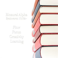 Binaural_Alpha_Brainwaves_10_Hz_-_Flow__Focus__Creativity___Learning
