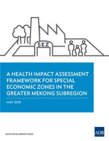 A_Health_Impact_Assessment_Framework_for_Special_Economic_Zones_in_the_Greater_Mekong_Subregion