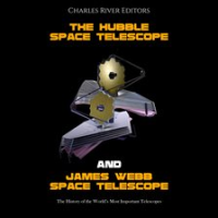 Hubble_Space_Telescope_and_James_Webb_Space_Telescope__The_History_of_the_World_s_Most_Important