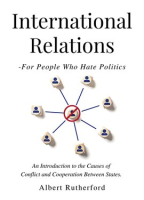 International_Relations_-_For_People_Who_Hate_Politics