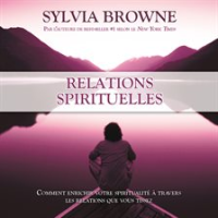 Relations_spirituelles__Comment_enrichir_votre_spiritualit______travers_les_relations_que_vous_tissez