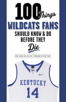 100_Things_Wildcats_Fans_Should_Know___Do_Before_They_Die