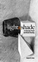 Light_and_Shade_in_Charcoal__Pencil_and_Brush_Drawing