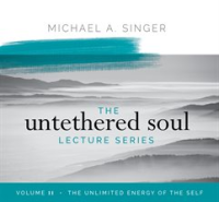 The_Untethered_Soul_Lecture_Series__Volume_11
