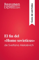 El_fin_del___Homo_sovieticus___de_Svetlana_Aleksi__vich__Gu__a_de_lectura_