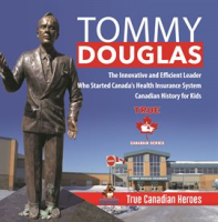 Tommy_Douglas_-_The_Innovative_and_Efficient_Leader_Who_Started_Canada_s_Health_Insurance_System