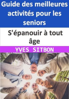 S___panouir____tout___ge___Guide_des_meilleures_activit__s_pour_les_seniors