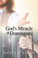 God_s_Miracle_at_Dominguez