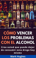 C__mo_Vencer_Los_Problemas_Con_El_Alcohol__Crea_usted_que_puede_dejar_de_consumir_esta_droga_hoy_mism