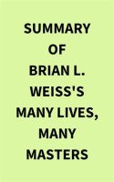 Summary_of_Brian_L__Weiss_s_Many_Lives__Many_Masters