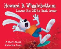 Howard_B__Wigglebottom_learns_it_s_ok_to_back_away