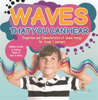 Waves_That_You_Can_Hear_Properties_and_Characteristics_of_Sound_Energy_for_Grade_1_Learners_Chi