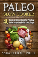 Paleo_Slow_Cooker__40_Simple_and_Delicious_Gluten-free_Paleo_Slow_Cooker_Recipes_for_a_Healthy_Pa
