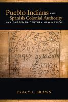 Pueblo_Indians_and_Spanish_colonial_authority_in_eighteenth-century_New_Mexico