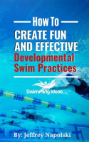 How_to_Create_Fun_and_Effective_Developmental_Swim_Practices
