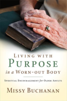 Living_with_Purpose_in_a_Worn-Out_Body