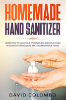 Your_Homemade_Hand_Sanitizer_-_Learn_How_to_Make_Your_Own_Natural_Hand_Sanitizer_to_Eliminate_Viruse