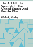 The_art_of_the_Spanish_in_the_United_States_and_Puerto_Rico